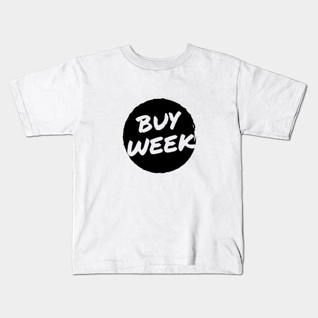 Buy Week Kids T-Shirt by Trader Shirts